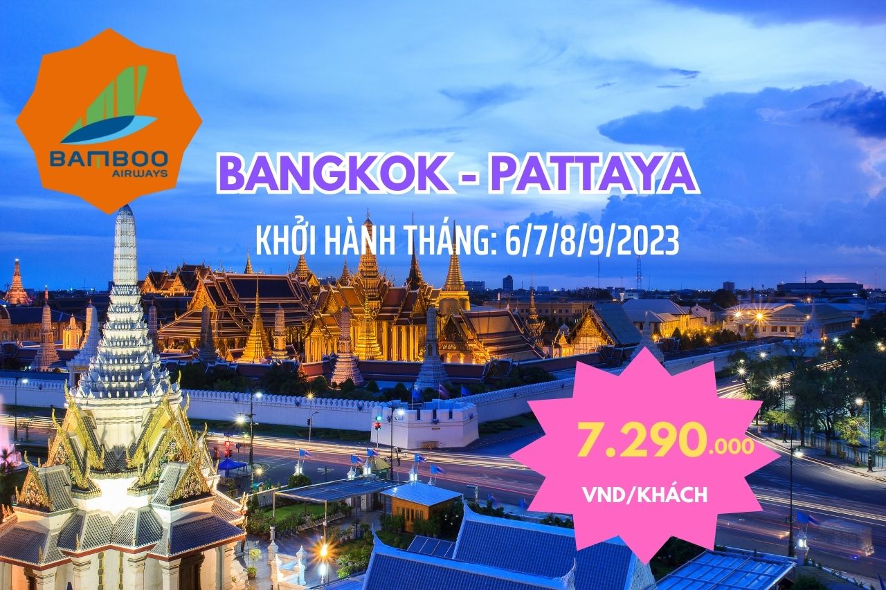 Tour Thái Lan 5N4Đ: Bangkok - Pattaya - Đảo Coral, Khởi Hành Tháng 06, 07