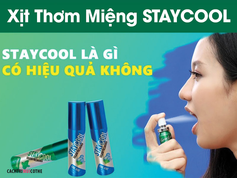 Staycool Xịt thơm miệng 1 giải pháp giúp khử mùi tiện lợi Thơm Miệng Tức Thì Cần Gì Singum!!!