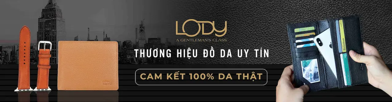 LODY Tinh Hoa Đồ Da Việt 1 Đơn vị cung cấp ví da nam, thắt lưng Dẫn dầu xu hướng thời trang đồ da trong nước dành cho nam giới