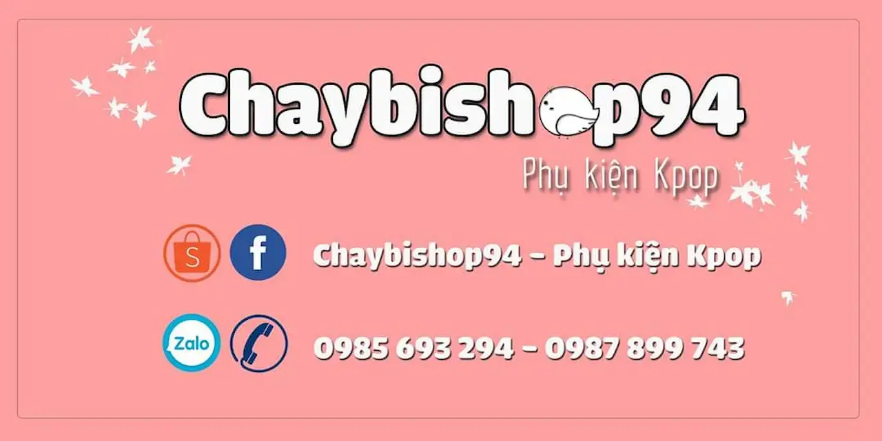 Cửa hàng Chaybishop94 - nơi mang cả thế giới Kpop tới các fan "Uy tín - Chất lượng - Nhanh chóng"